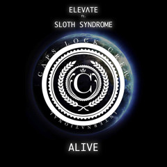 Elevate ft. Sloth Syndrome - Alive