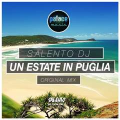 SALENTO DJ - UN ESTATE IN PUGLIA (ORIGINAL MIX) TEASER