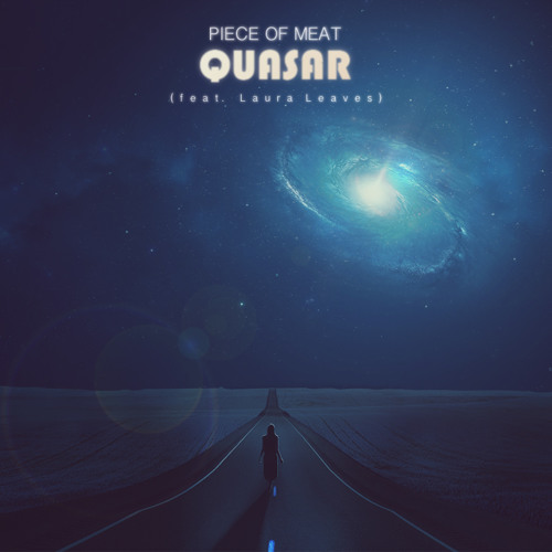 Piece of Meat - Quasar ft. Laura Leaves