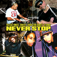 Never Stop (ft. Kin4Life, Liquor Store Bandits, & DJ Somar)