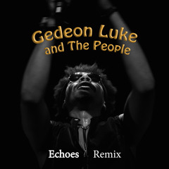 OUT NOW! Gedeon Luke And The People - Echoes (OPOLOPO Boogie Bounce Remix)