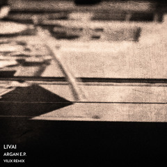 Livai - Argan (Vilix Remix)
