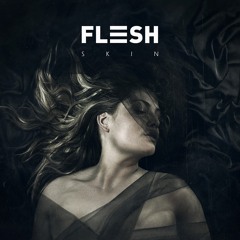 FLESH - Skin