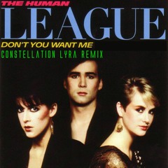 The Human League - Don't You Want Me (Constellation Lyra Remix)[Free Download]