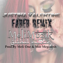 Justina Valentine - Faded (Danchehall Remix) prod.By Meli One & Mor Megidesh
