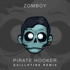 Zomboy - Pirate Hooker (Guillotine Remix)