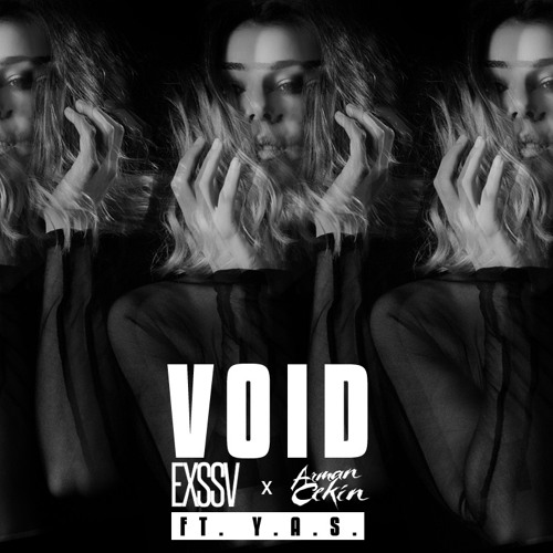 EXSSV & Arman Cekin (feat. Y.A.S.) - VOID