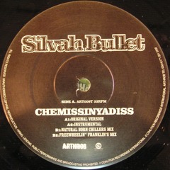 Silvah Bullet - Chemissinyadiss (Freewheelin' Franklin's Mix)