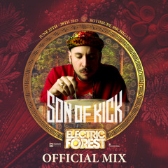 Son Of Kick - 2015 OFFICIAL ELECTRIC FOREST MIX