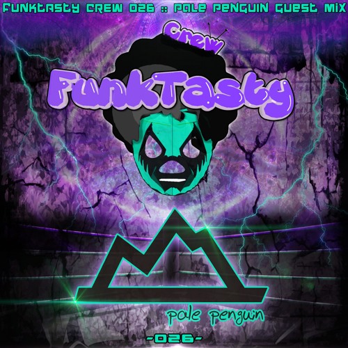FunkTasty Crew #026 - Pale Penguin Guest Mix