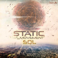Static Movement Second Album - "SOL" - OUT NOW!!!