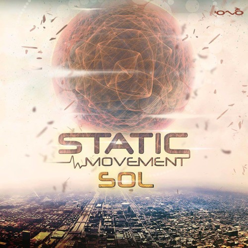 Static Movement Second Album - "SOL" - OUT NOW!!!