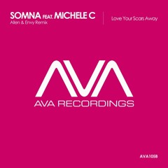 Somna Feat. Michele C - Love Your Scars Away (Steve Allen & Envy Remix) [AVA]