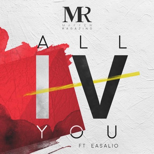 All IV You ft. Easalio (Produced by Robbie Anthem)