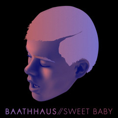 Baathhaus - Sweet Baby