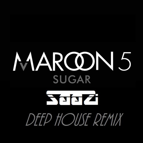 Sugar - Maroon 5 (SaaZi Remix)