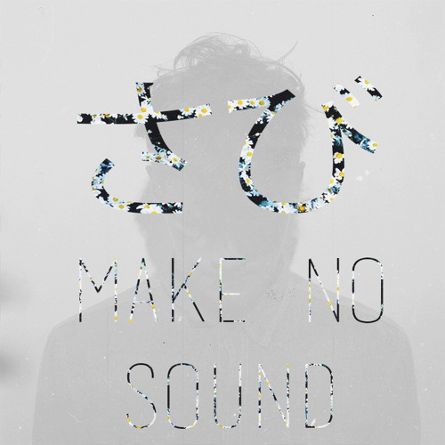 Make No Sound