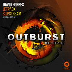 David Forbes - Slipstream (Original Mix) [Outburst Records] PREVIEW