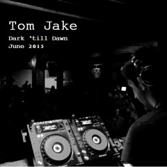 Tom Jake - Dark Till Dawn