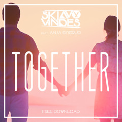 TOGETHER (ft. Anja Enerud) [FREE DOWNLOAD]