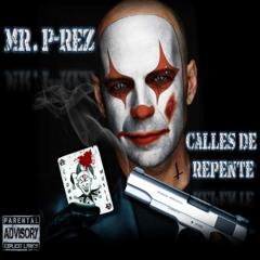 Mr. P-reZ / Calles De Repente / 2014