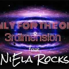 Only For The One - 3rdimension Feat. Niela Rocks