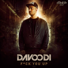 Davoodi - F**k You Up