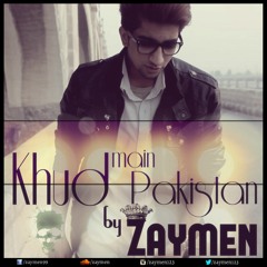 Khud main Pakistan | Zaymen