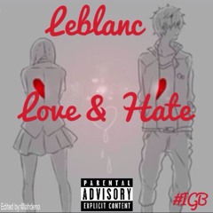Leblanc - Love & Hate