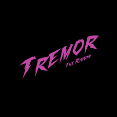 Tremor  "The Riddim" | (Short Version)