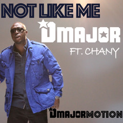 Not Like Me_Dmajor ft. Chany_Snippet
