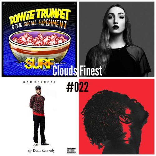 Clouds Finest #022 - Wolfie, Dom Kennedy, Rayf & The Social Experiment