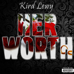 Kird Lewy- Her Worth