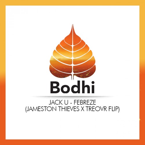 Jack U - Febreze (Jameston Thieves x Treovr Flip) [FREE DOWNLOAD] by Bodhi  Collective - Free download on ToneDen