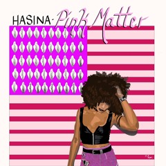 Pink Matter - Hasina