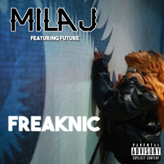 #YoungCaliforniaExclusive Mila J ."FreakNic" Featuring Future