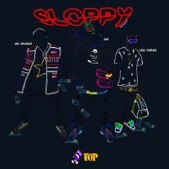 Sloppy (Feat. Mista Splurge) (Prod. By Stoopid Cool)