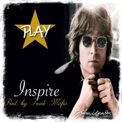 #Inspire { #JohnLennon} (Prod by Trunk Mafia) Radio Edit