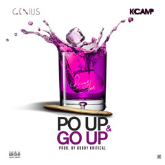 Genius & K Camp -  Po' Up & Go Up (Prod By Bobby Kritical)