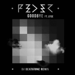 Feder - Goodbye (Dj Beatstone RMX)