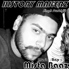 History Makers The Soorme - Singh Prabhjit (Rap /music) Mista Baaz