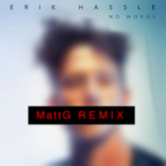 Erik Hassle - No Words (MIG Bootleg) [As heard on DISCOVERY RADIO] [Free Download]