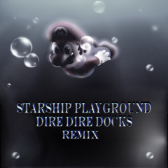 Dire Dire Docks - Mario 64 (Starship Playground Remix)