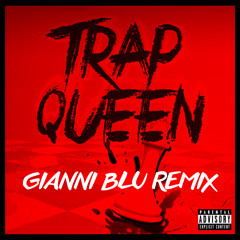 Trap Queen (Gianni Blu Remix) by @GianniBlu