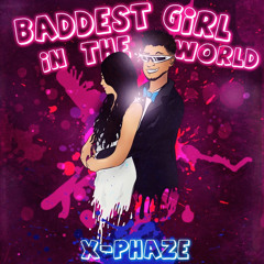 Baddest Girl In The World