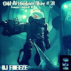 DJ FREEZE (NL) COLD AS HARDCORE SHOW # 28 / JUNE 10TH / 2015