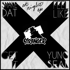 Stranger & Sing Sing - Yung Seal