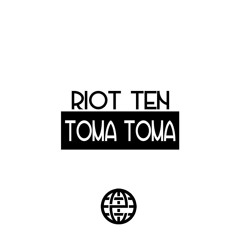 Riot Ten - Toma Toma [Electrostep Network EXCLUSIVE]