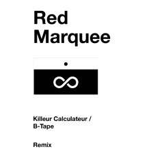 Red Marquee/B-Tape RMX