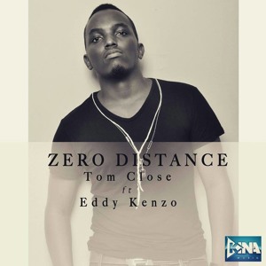 Zero Distance By Tom Close Ft Eddy Kenzo